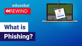 What is Phishing  Learn how this attack works  Phishing Attack Explained  Edureka Rewind  1 [upl. by Ynatirb]