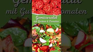 Leckerer gemischter Gemüsesalat mit Gurke und Tomaten [upl. by Chainey]