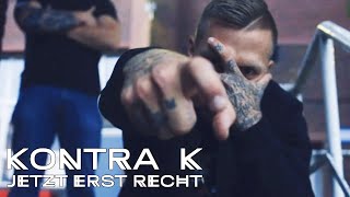 Kontra K  Jetzt erst recht Official Video [upl. by Hines]