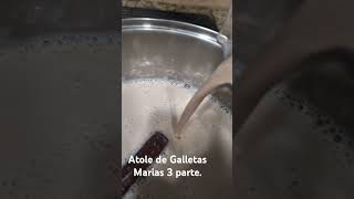 Atole de Galletas Marias 3 parte [upl. by Britton716]