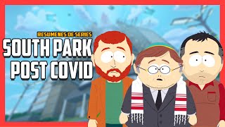 SOUTH PARK POST COVID  Resumen de serie [upl. by Eenahpets]