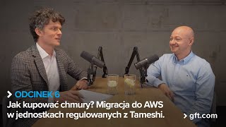 piąTech odc 6 Jak kupować chmury Migracja do AWS w jednostkach regulowanych z Tameshi [upl. by Eizzo]