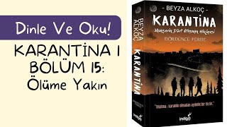 KARANTİNA 1  BÖLÜM 15 [upl. by Krefetz996]