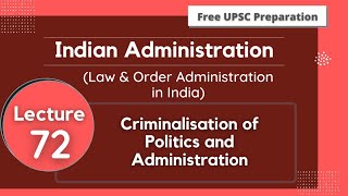 Criminalisation of Politics and Administration  Indian Administration  Lecture 72 [upl. by Lobell759]