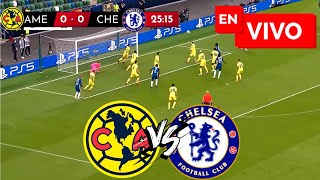 🔴 AMERICA VS CHELSEA EN VIVO  AMISTOSO INTERNACIONAL [upl. by Rednaeel556]