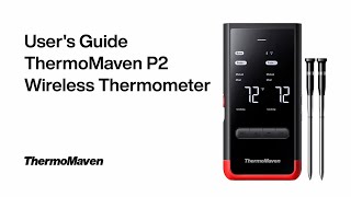 User Guide ThermoMaven P2 Wireless Thermometer Unboxing Cooking amp Charging Instructions [upl. by Cherish]