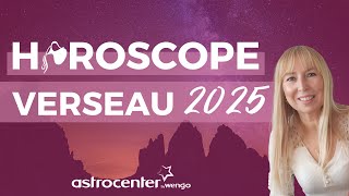 ♒ Horoscope Verseau 2025  vivez des expériences inoubliables 💫 [upl. by Maite]