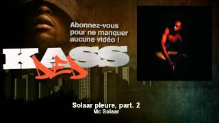 Mc Solaar  Solaar pleure part 2  Kassded [upl. by Ellednahs985]