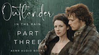 ASMR Audio Books Outlander Part 3  Rain Sounds for a Relaxing Sleep [upl. by Nonac197]