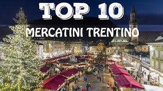 Top 10 mercatini di Natale più belli del Trentino Alto Adige [upl. by Jurgen]