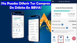 Ya Puedes Diferir Tus Compras Con Débito En BBVA  Nueva Línea De Financiamiento Tarjeta Débito [upl. by Treble137]