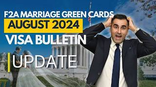 F2A Marriage Green Cards  August 2024 Visa Bulletin Update [upl. by Terej174]