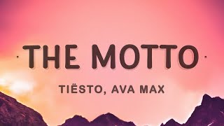 1 Hour  Tiësto Ava Max  The Motto Lyrics [upl. by Ciprian512]