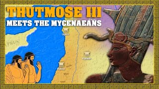 Thutmose III and the Mycenaean Delegation 1437 BCE [upl. by Baldridge]