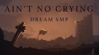 Aint No Crying  Derivakat Dream SMP original song [upl. by Tayib]