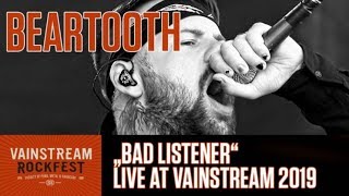 Beartooth  Bad Listener  Vainstream 2019 [upl. by Novaj878]