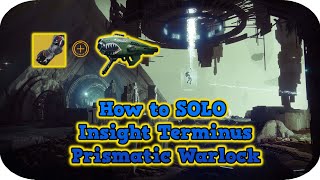 How to SOLO Insight Terminus GM  Destiny 2 Prismatic Warlock Builds  TIMESTAMPS [upl. by Ellenoj575]