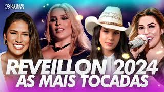 REVEILLON 2024 🔥 Melhores Músicas Mais Tocadas 2023 Mix 🔥 Todas As Musicas 2023 Do Momento [upl. by Griffith]