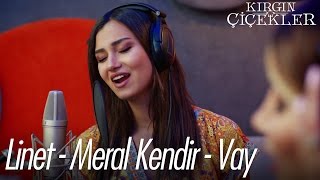 Linet  Meral Kendir  Vay Klip  atv [upl. by Ujawernalo]