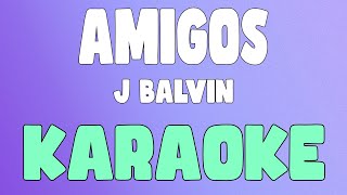 Amigos KaraokeInstrumental  J Balvin [upl. by Aniad]