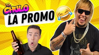 El Chulo  La promo  El Gordo y El Otro [upl. by Enialb285]