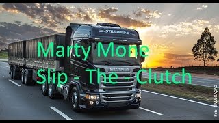 Marty Mone  Slip The Clutch [upl. by Aitnyc690]