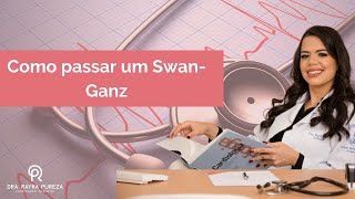 Como passar um SwanGanz catéter de artéria pulmonar na prática [upl. by Koo]