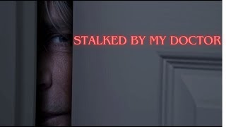 STALKED BY MY DOCTOR IS THE GREATEST LIFETIME MOVIE EVER MADE [upl. by Anneiv]