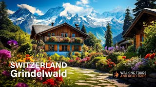 Grindelwald Switzerland  A Swiss Village Tour  Most Beautiful Villages in Switzerland 4k video [upl. by Aicilram]