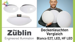 Deckenleuchten Vergleich Züblin Blanco E27 Blanco LED Blanco LED mit HFSensor [upl. by Anagrom]