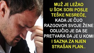 DOK JE LEŽAO U ŠOK SOBI ČUO JE RAZGOVOR SVOJE ŽENE TELEFONOM PRETVARAO SE DA JE U JOŠ UVEK U KOMI [upl. by Lorna]