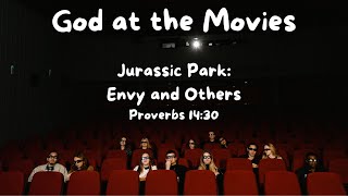 God at the Movies Jurassic Park  Envy and Others [upl. by Tera]