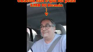 CHAGRIN DAMOUR chacun fait cqui lui plait LMB DJ Remix [upl. by Einittirb]