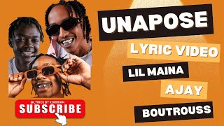 UNAPOSE LIL MAINA X AJAY X BOUTROSS LYRIC VIDEO [upl. by Eldredge]