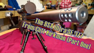 The BSA Ultra SE 177 from Cliff Kirkman Part One [upl. by Rosco]