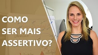 Como ter um comportamento mais assertivo • Psicologia • Casule Saúde e Bemestar [upl. by Lashoh]