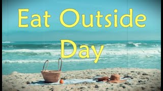 What is National Eat Outside Day August 31  Activities and How to Celebrate Eat Outside Day [upl. by Idnyl]