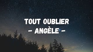 Angèle Tout oublier lyrics [upl. by Philis]