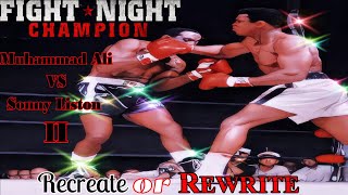 Recreate or Rewrite  Muhammad Ali vs Sonny Liston 2Fight Night ChampionHall of FameREMATCH [upl. by Merissa]