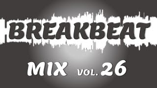 Breakbeat Mix 26 [upl. by Stephenson]