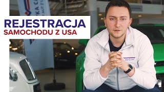 Jak ZAREJESTROWAĆ AUTO z USA [upl. by Hut641]