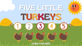 5 Little Turkeys Song for Kids  Thanksgiving Song [upl. by Shae]