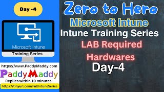 Microsoft Intune LAB Required Hardwares  Intune Training Series  Day04 [upl. by Arutek]