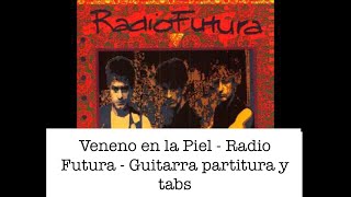 VENENO EN LA PIEL  RADIO FUTURA  GUITARRA PARTITURA Y TABS [upl. by Snyder]