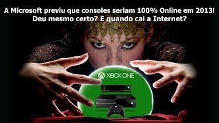 MICROSOFT PREVIU QUE OS CONSOLES SERÃO 100 ONLINE ISSO DEU CERTO [upl. by Suoirrad801]