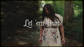 Emily Scott Robinson  quotLet em Burnquot Official Video [upl. by Wareing]