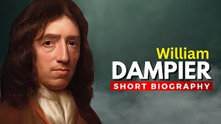 WILLIAM DAMPIER  The Pirate Scientist [upl. by Enert]