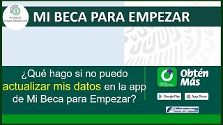 Mi Beca para Empezar 2021 ¿Qué hago si no puedo actualizar mis datos en la app CDMX [upl. by Socha]