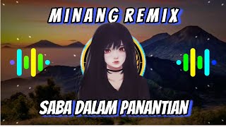 MINANG REMIX  TIMOR STYLE 2024  DJ SABA DALAM PANANTIAN viral  JOEL27 REMIX [upl. by Treharne]