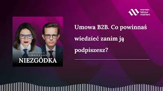 Umowa B2B Co powinnaś wiedzieć zanim ją podpiszesz [upl. by Rosy]